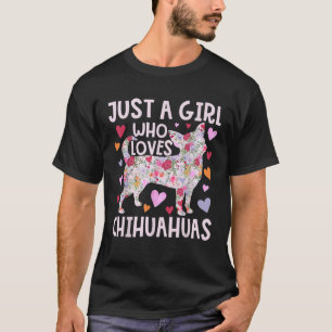 Camiseta Chihuahua Solo Una Niña Que Ama Chihuahuas Perro F