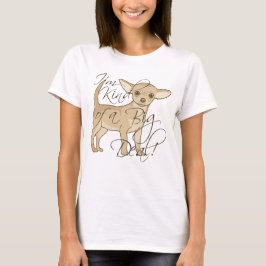 Camiseta Chihuahua soy un poco un diseño gráfico de la gran