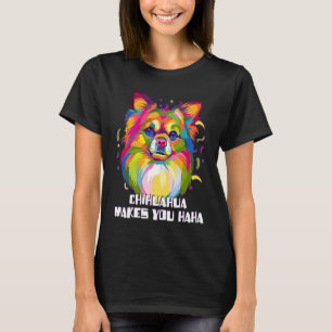 Camiseta Chihuahua te hace reír Chiwawa Humor Juguete Raza