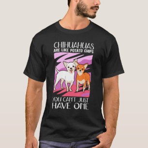 Camiseta Chihuahuas Are Like Dog Owner Chihuahua 1