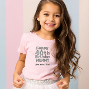 Camiseta Children's T-shirt for Mom's 40th Birthday Wishes