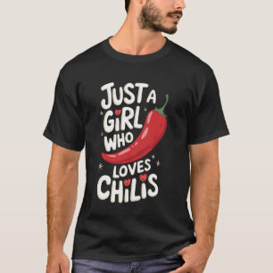 Camiseta Chile Es Sólo Un Chica Que Ama A Chilis