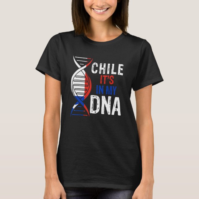 Camiseta Chile It's In My DNA Proud Chilean Chile Flag (Anverso)