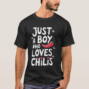 Camiseta Chile Solo Un Niño Que Ama A Chilis