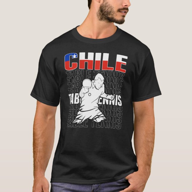 Camiseta Chile Table Tennis   Support Chilean Ping Pong Tea (Anverso)