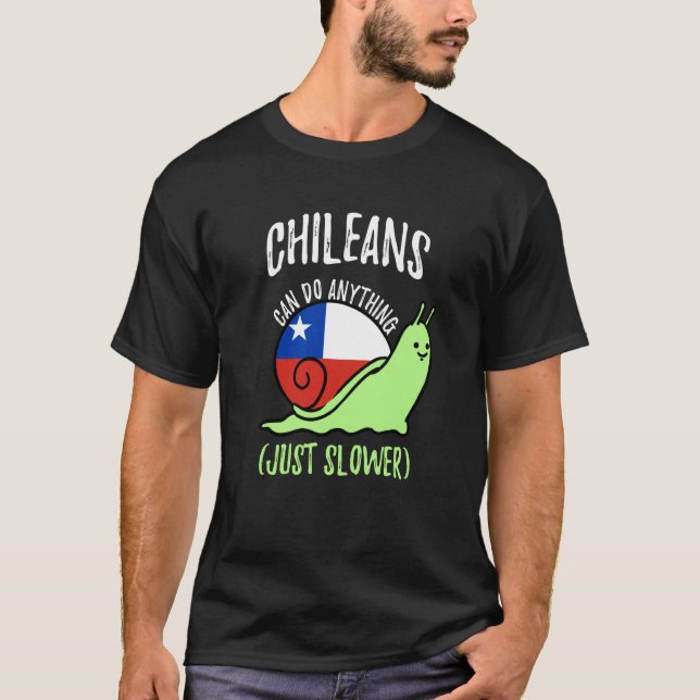 Camiseta Chileans Can Do Anything Just Slower  Chile (Anverso)