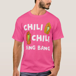 Camiseta Chili Bang Divertido Pimienta Picante Caliente Che