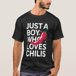 Camiseta Chili Solo Un Niño Que Ama Los Chilis