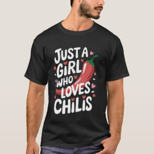 Camiseta Chili Solo Una Chica Que Ama Los Chilis