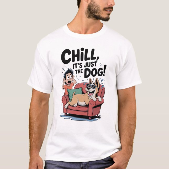 Camiseta Chill It’s Just the Dog Funny Dog Owner Cartoon (Anverso)