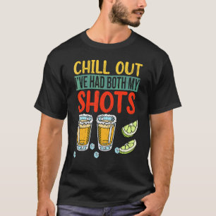 Camiseta Chill Out He Tenido El Humor De Vacunación De Los