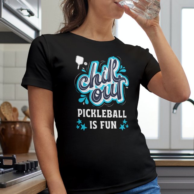 Camiseta Chill Out Pickleball Es Divertido (Subido por el creador)