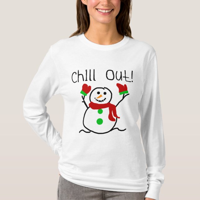 Camiseta Chill Out Snowman Tshirts and Gifts (Anverso)