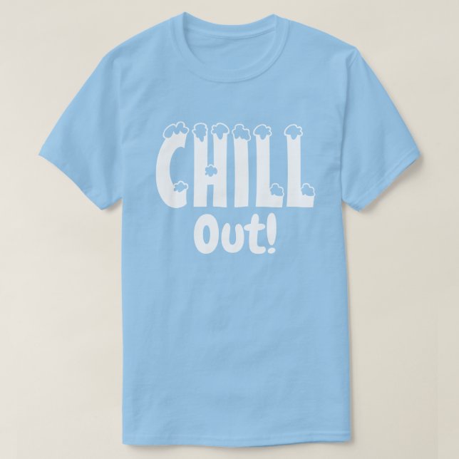 Camiseta Chill Out T-Shirt (Diseño del anverso)