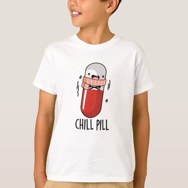 Camiseta Chill Pill Funny Freezine Medicine Pun (Anverso)