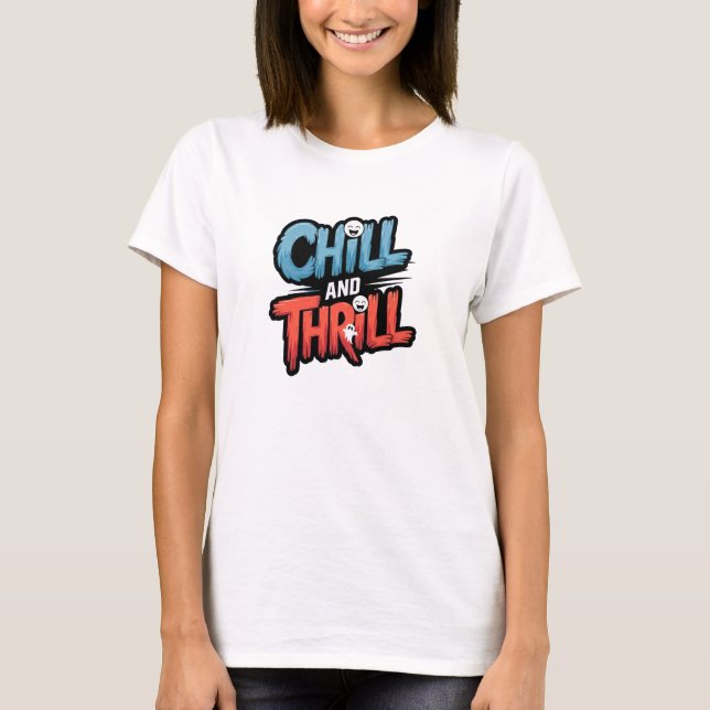 Camiseta Chill & Thrill T Shirt (Anverso)