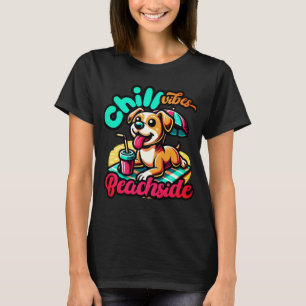 Camiseta Chill Vibes Beachside Pup Beach Pup Paradise