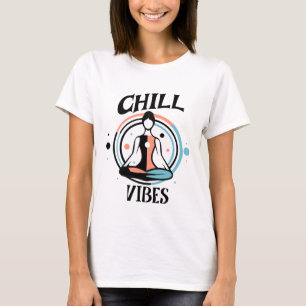 Camiseta Chill Vibes   Meditación