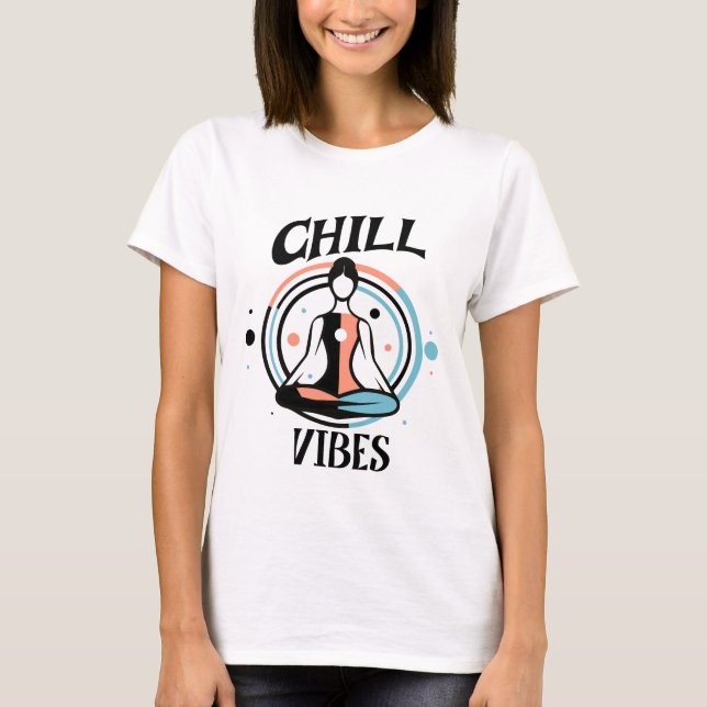 Camiseta Chill Vibes | Meditación (Anverso)