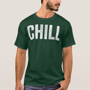 Camiseta Chill Y No Chill Funny Pareja Equipo De Parejas