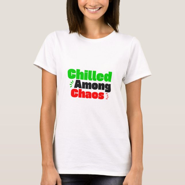 Camiseta Chilled Among Chaos (Anverso)