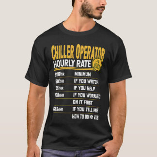 Camiseta Chiller Operator Hourly Rate Chiller Technician