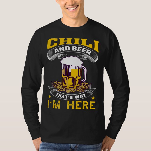 Camiseta Chilli And Beer That's Why I'm Here Humorous Beer  (Anverso)