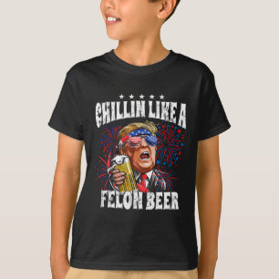 Camiseta Chillin Como Una Cerveza Felon En 2024