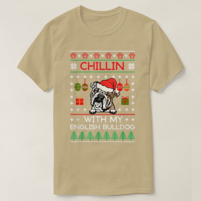 Camiseta Chillin con mi Bulldog inglés Santa Ugly Christm (Diseño del anverso)