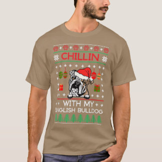Camiseta Chillin con mi Bulldog inglés Santa Ugly Christm