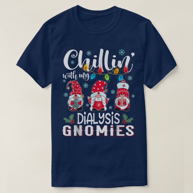Camiseta Chillin Con Mi Enfermera De Diálisis Gnomies Xmas (Diseño del anverso)