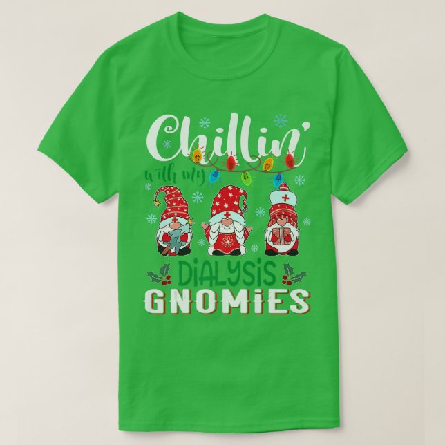 Camiseta Chillin Con Mi Enfermera De Diálisis Gnomies Xmas (Diseño del anverso)