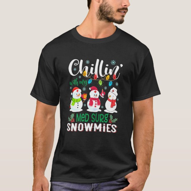 Camiseta Chillin Con Mi Med Surg Snowmie Enfermera Xma (Anverso)