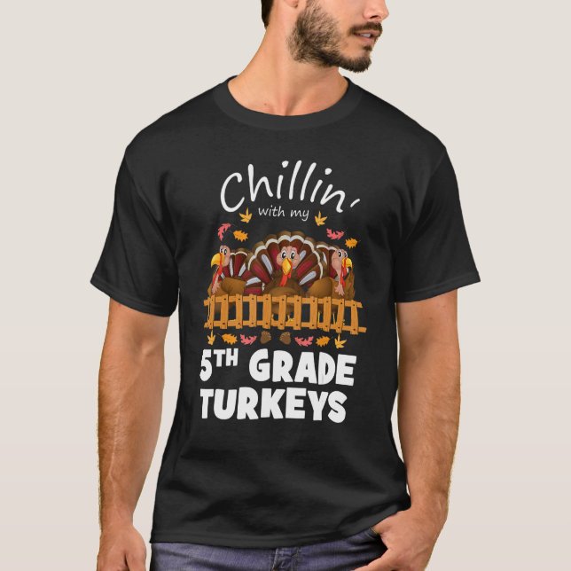Camiseta Chillin con mi pavo de 5º grado Divertido Thanksgi (Anverso)