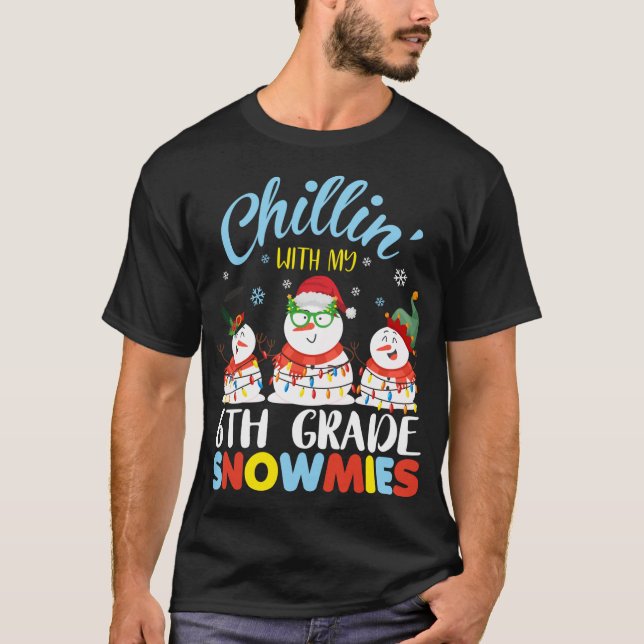 Camiseta Chillin con mi profesora Christm de Snowmies de 6º (Anverso)