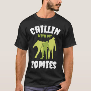 Camiseta Chillin con mi Zomies Homies Zombies Horror Hallo