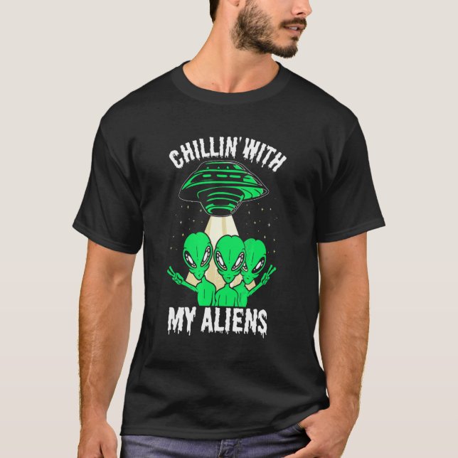 Camiseta Chillin' Con Mis Alienígenas Funny Halloween Extra (Anverso)
