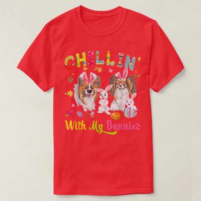 Camiseta Chillin' Con Mis Conejitos Perros Papillon  (Diseño del anverso)