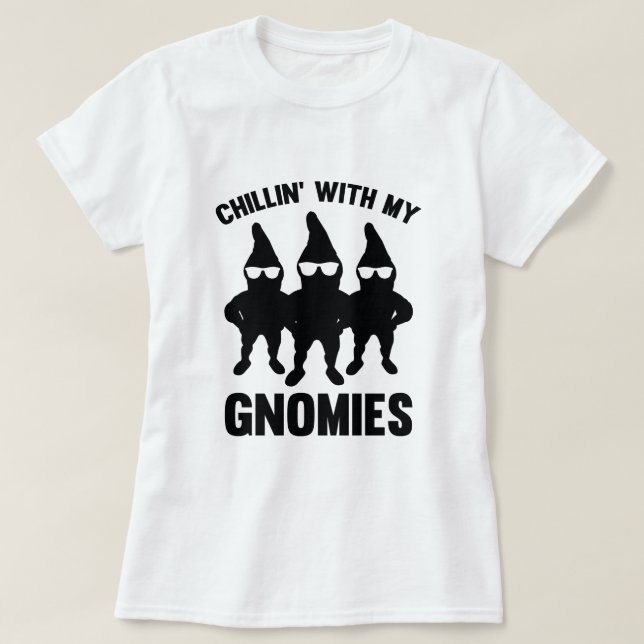 Camiseta Chillin' Con Mis Gnomías (Diseño del anverso)