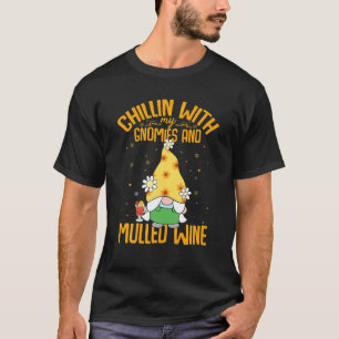 Camiseta Chillin Con Mis Gnomías Y Vino Mulado - Christma