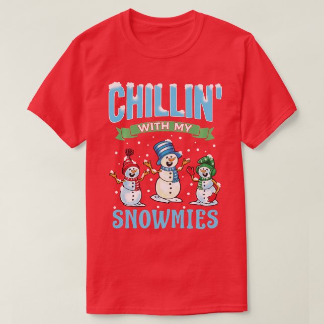 Camiseta Chillin Con Mis Navidades Snowmies Snowman Funny H (Diseño del anverso)