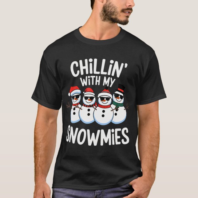 Camiseta Chillin Con Mis Snowmies Navidades De Snowman (Anverso)