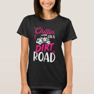Camiseta Chillin En Dirt Road Funny Chicas De UTV SXS Lado 