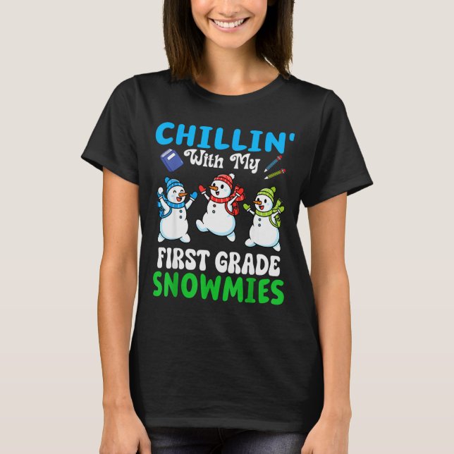 Camiseta Chillin With My First Grade Snowmies Winter Snowma (Anverso)