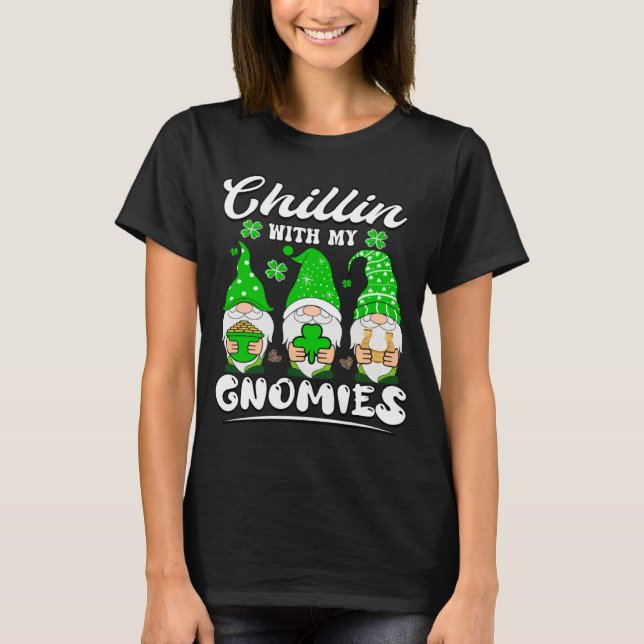 Camiseta Chillin With My Gnomies St Patricks Day Gnome Sham (Anverso)