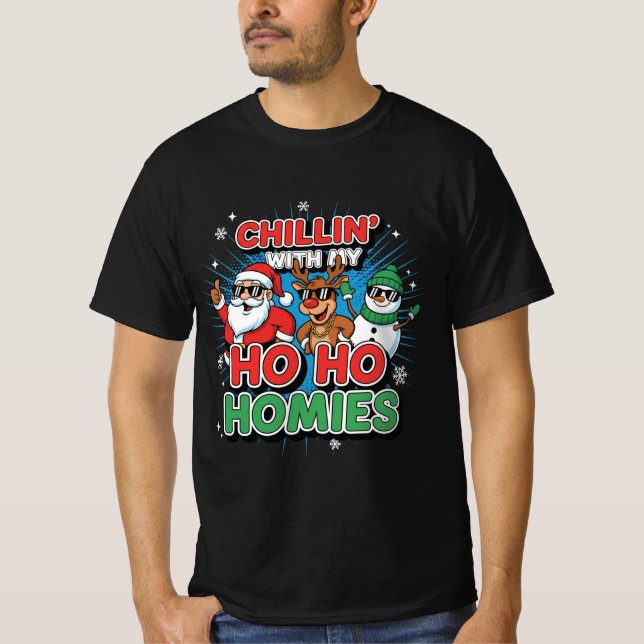 Camiseta Chillin’ with My Ho Ho Homies | Funny Christmas Ca (Anverso)