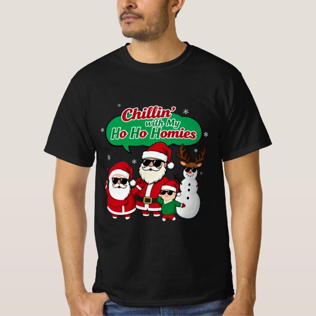 Camiseta Chillin’ with My Ho Ho Homies | Funny Christmas Ca (Anverso)