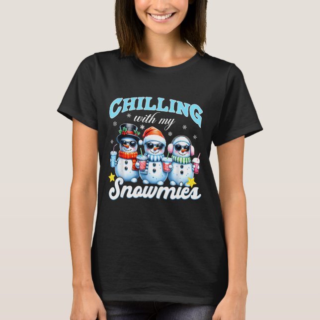 Camiseta Chillin With My Snowmie Women Christmas Snowman Te (Anverso)
