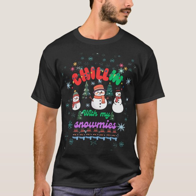 Camiseta Chillin With My Snowmies -Cute Snowman Christmas  (Anverso)