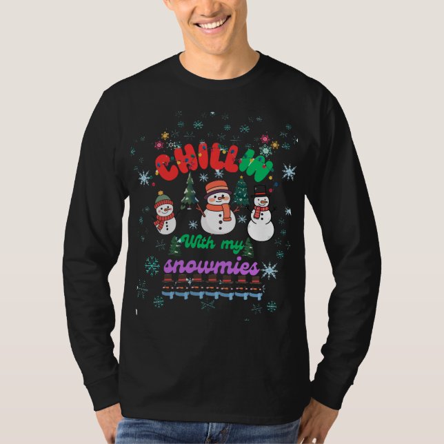 Camiseta Chillin With My Snowmies -Cute Snowman Christmas  (Anverso)